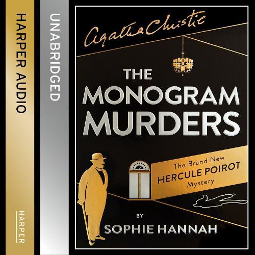 The Monogram Murders: The New Hercule Poirot Mystery