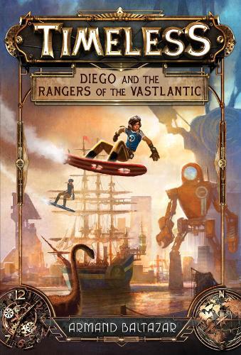 Timeless: Diego and the Rangers of the Vastlantic