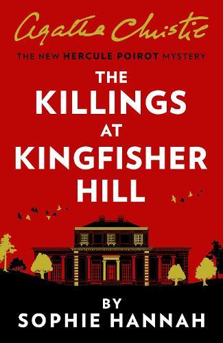 The Killings at Kingfisher Hill (The New Hercule Poirot Mystery)