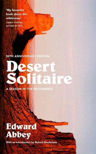 Desert Solitaire: A Season in the Wilderness