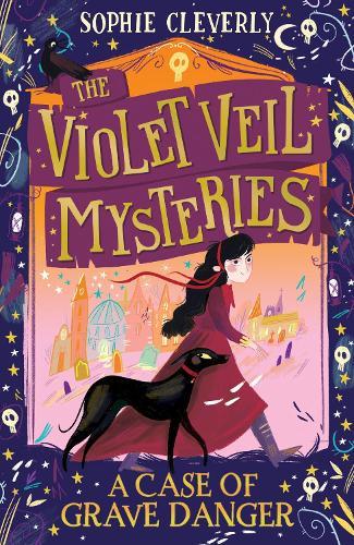 A Case of Grave Danger (The Violet Veil Mysteries, Book 1)