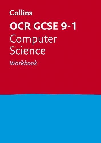OCR GCSE 9-1 Computer Science Workbook: Ideal for Home Learning, 2022 and 2023 Exams