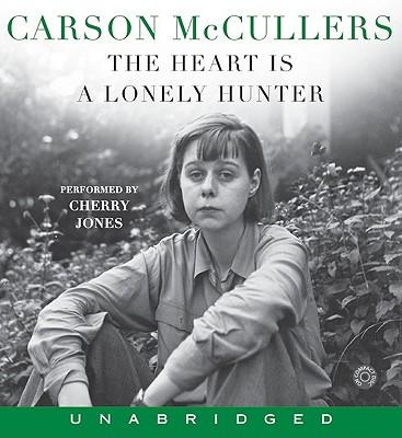 The Heart Is A Lonely Hunter Unabridged