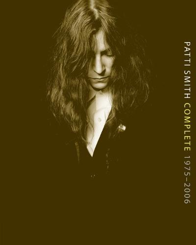 Patti Smith Complete 1975-2006