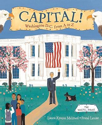 Capital!: Washington D.C. from A to Z
