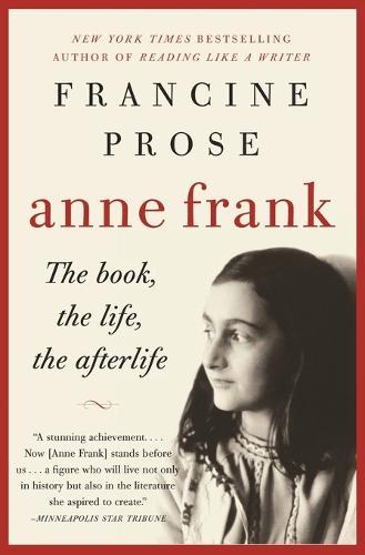 Anne Frank: The Book, the Life, the Afterlife