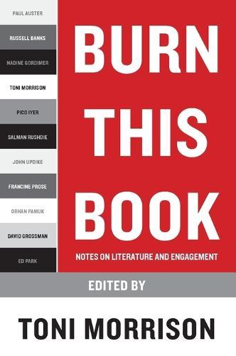 Burn This Book: Notes on Literature and Engagement