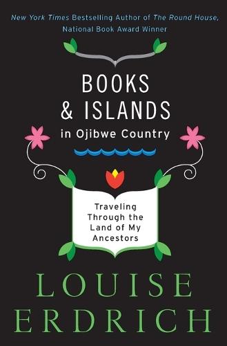 Books and Islands in Ojibwe Country: Traveling Through the Land of My Ancestors