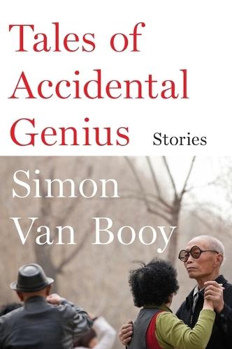 Tales of Accidental Genius: Stories