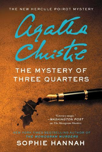 The Mystery of Three Quarters: The New Hercule Poirot Mystery