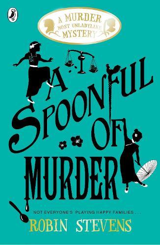 A Spoonful of Murder (A Murder Most Unladylike Mystery)