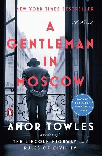 A Gentleman in Moscow: A Novel