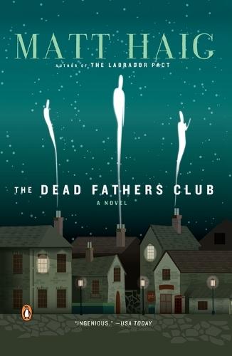 The Dead Fathers Club: A Novel