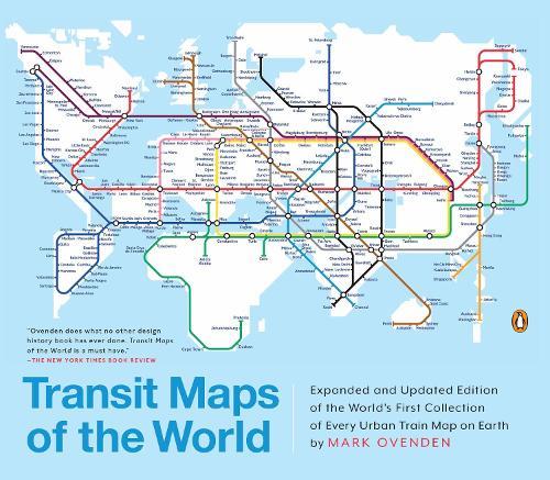 Transit Maps of the World: Expanded and Updated Edition
