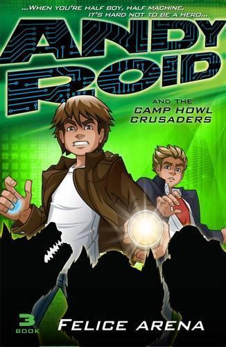 Andy Roid and the Camp Howl Crusaders