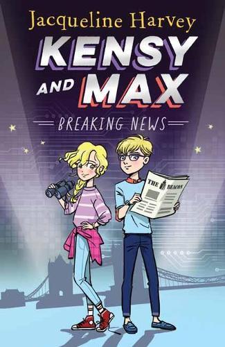 Kensy and Max: Breaking News (Book 1)