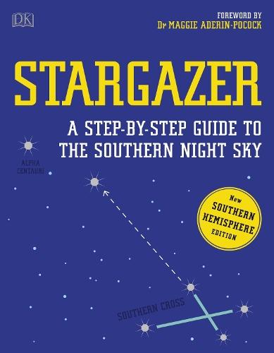Stargazer: A step-by-step guide to the Southern Night Sky