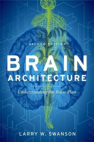 Brain Architecture: Understanding the Basic Plan