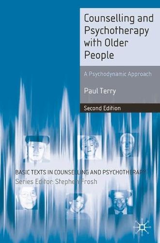Counselling and Psychotherapy with Older People: A Psychodynamic Approach