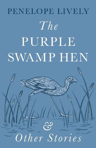 The Purple Swamp Hen and Other Stories