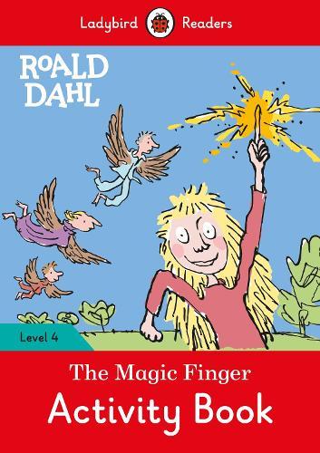 Roald Dahl: The Magic Finger Activity Book - Ladybird Readers Level 4