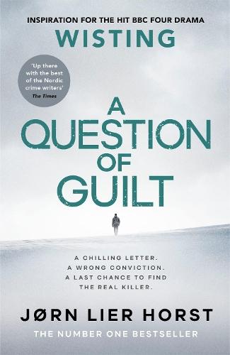 A Question of Guilt: The heart-pounding new novel from the No. 1 bestseller
