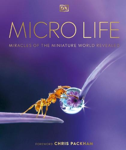Micro Life: Miracles of the Miniature World Revealed
