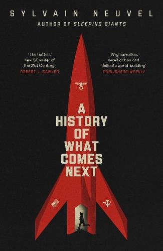 A History of What Comes Next: The captivating speculative fiction perfect for fans of The Eternals
