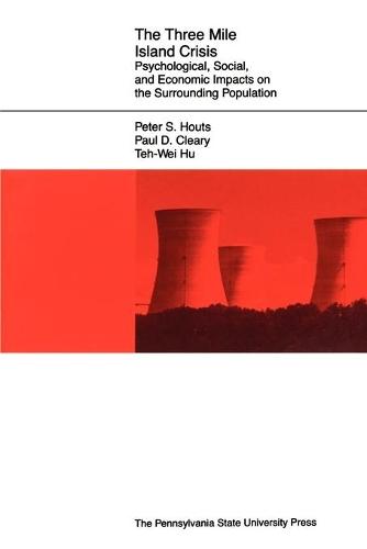 The Three Mile Island Crisis: Psychological, Social, and Economic Impacts on the Surrounding Population