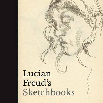 Lucian Freud's Sketchbooks