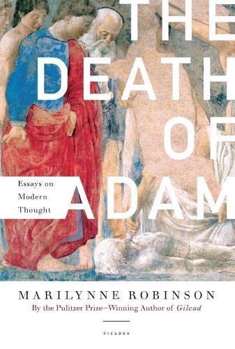 The Death of Adam: Essays on Modern Thought