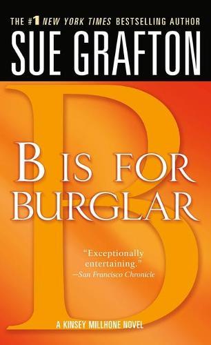 B Is for Burglar: A Kinsey Millhone Mystery