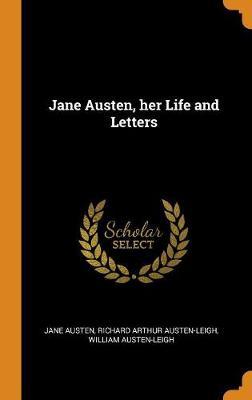 Jane Austen, Her Life and Letters