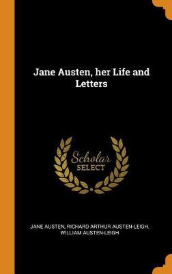 Jane Austen, Her Life and Letters