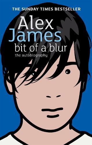 Bit of a Blur: The Autobiography