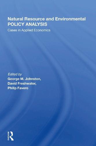Natural Resource And Environmental Policy Analysis: Cases In Applied Economics