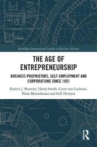 The Age of Entrepreneurship: Business Proprietors, Self-employment and Corporations Since 1851