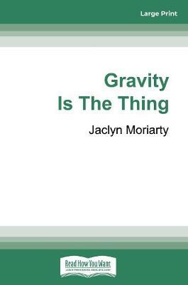 Gravity is the Thing