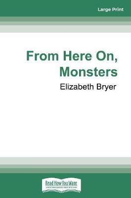 From Here On, Monsters