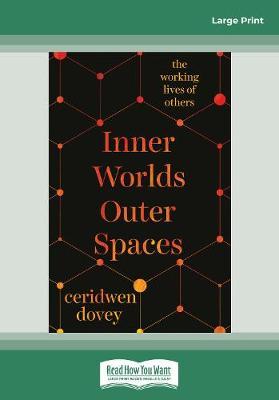 Inner Lives Outer Spaces: The Working Lives of Others