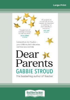 Dear Parents: Letters from the TeacheraEURO your children, their education, and how you can help