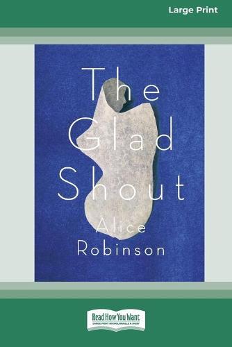 The Glad Shout (16pt Large Print Edition)