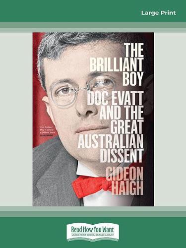 The Brilliant Boy: Doc Evatt and the Great Australian Dissent