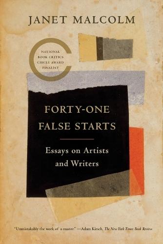 Forty-One False Starts: eEssays on Artists and Writers
