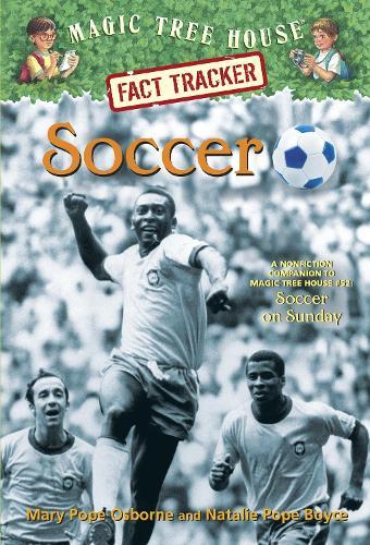 Soccer: A Nonfiction Companion to Magic Tree House Merlin Mission #24: Soccer on Sunday