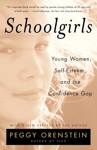 Schoolgirls: Young Women, Self-Esteem and the Confidence Gap