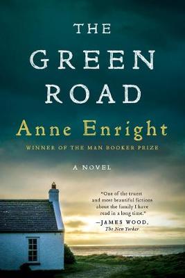 The Green Road: A Novel