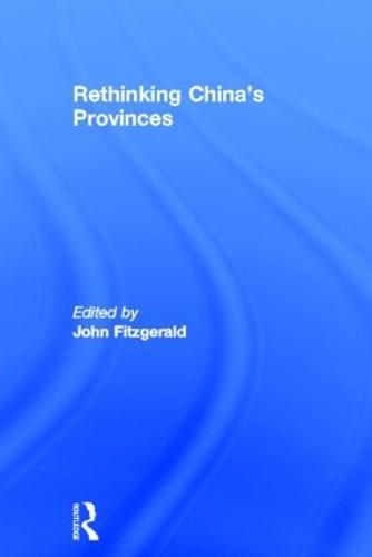 Rethinking China's Provinces