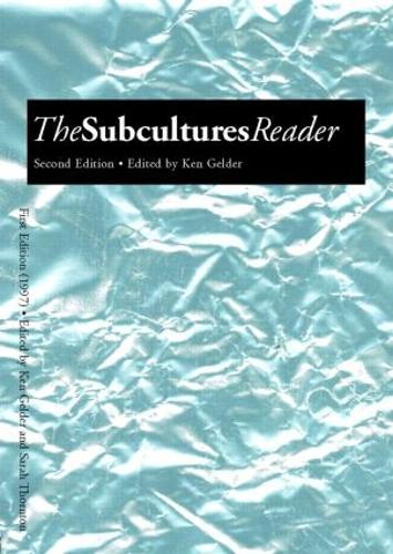 The Subcultures Reader: Second Edition