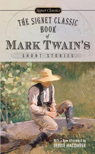 The Signet Classic Book Of Mark Twain's Short Stories